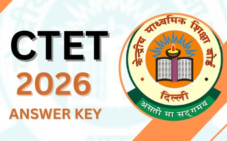 CTET Official Answer Key 2026  केंद्रीय शिक्षक पात्रता परीक्षा की उत्तरकुंजी